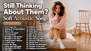 Thumbnail: Still Thinking About Them? Soft Acoustic Songs for Old Love