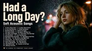 Thumbnail: Had a Long Day? Soft Acoustic Songs to Help You Unwind