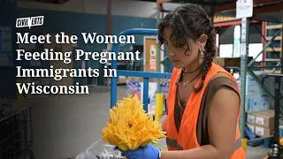 Thumbnail: Meet the Women Feeding Pregnant Immigrants in Wisconsin