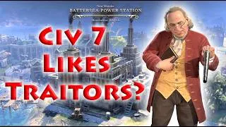 Thumbnail: Civ 7 Likes Traitors?