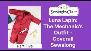 Thumbnail: Luna Lapin: The Mechanic's Outfit - Coveralls - Sewalong Part Five