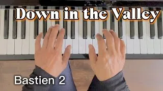 Thumbnail: Down in the Valley | Bastien Piano 2 | Piano