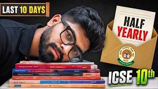Thumbnail: 🔥 Last 10 Days Strategy for ICSE Half Yearly Exams | ICSE Class 10th | ICSE 2027