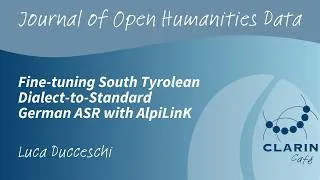Thumbnail: CLARIN Café JOHD - Fine-tuning South Tyrolean Dialect-to-Standard German ASR with AlpiLinK
