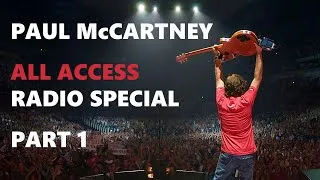 Thumbnail: Paul McCartney LIVE 'All Access' Radio Special - Part 1