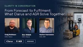 Thumbnail: From Forecast to Fulfilment: What Clarus and AGR Solve Together