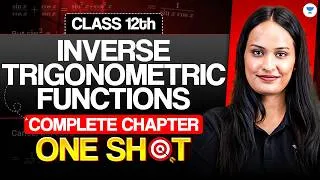 Thumbnail: Class 12 Maths Chapter 2 | Inverse Trigonometric Functions One Shot | Shivani Ma'am