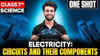 Thumbnail: Electricity: Circuits and Their Components | Class 7 Science | One Shot by Dev Agnani Sir