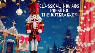 Thumbnail: The Nutcracker: Classical Nomads