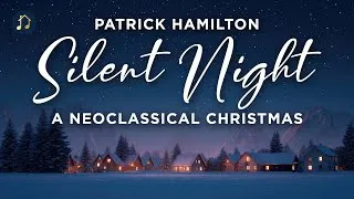 Thumbnail: Patrick Hamilton - Silent Night – A Neoclassical Christmas