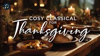 Thumbnail: Cosy Classical for Thanksgiving