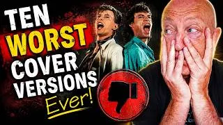 Thumbnail: Ten WORST Cover Songs EVER! (I F#$%ing HATE these!)