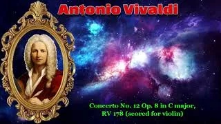 Thumbnail: Antonio Vivaldi - Concerto No. 12 Op. 8 in C major, RV 178 (scored for violin)