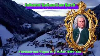Thumbnail: Johann Sebastian Bach - Fantasia and Fugue in C minor, BWV 562