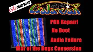 Thumbnail: 1979 Midway Galaxian "War of the Bugs"   PCB Repair Random Boot Issues, and Audio Failure  5-28-2026