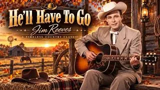 Thumbnail: He’ll Have To Go 🍂 Jim Reeves | Timeless Country Love Song | Classic Country Music