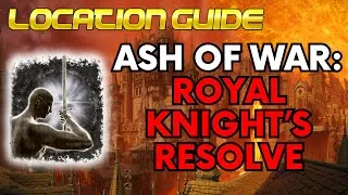 Thumbnail: ELDEN RING: WHERE TO FIND THE ASH OF WAR: ROYAL KNIGHT'S RESOLVE