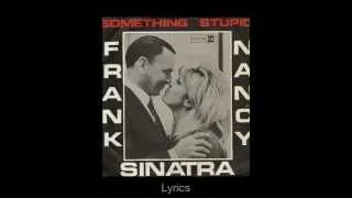 Thumbnail: Somethin' Stupid- Frank & Nancy Sinatra lyrics