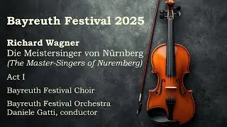 Thumbnail: The Bayreuth Festival 2025 - Wagner - The Master-Singers of Nuremberg - Act I