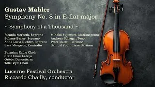 Thumbnail: Lucerne Festival Orchestra - Gustav Mahler - Symphony No. 8