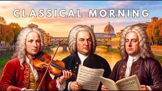 Thumbnail: Best of Classical Morning | Uplifting, Relaxing Classical Music ☀️Bach, Handel, Vivaldi,...