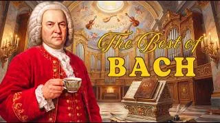 Thumbnail: 50 Best of Bach | What Happens When You Listen to Bach Music Every Morning?
