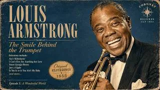 Thumbnail: Louis Armstrong - Episode 5: "A Wonderful World"🎙️The Smile Behind Trumpet | Timeless Jazz Standards