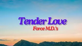 Thumbnail: Force M.D.'s - Tender Love (Lyrics)