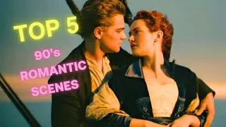 Thumbnail: 🏆 TOP 5 💓 MOST ROMANTIC 90'S MOVIE SCENES