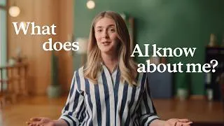 Thumbnail: What does AI actually know about you?