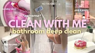 Thumbnail: BATHROOM DEEP CLEAN STEP BY STEP 🎀 | *extreme* deep cleaning, motivation, ASMR, sunday reset
