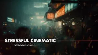 Thumbnail: Stressful Modern Cinematic | Royalty Free Music for Crime Narratives and Underground Networks