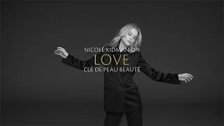 Thumbnail: NICOLE KIDMAN ON LOVE (MOTHER’S DAY) | THE KEY TO RADIANCE IS YOU: INTERVIEW 13 | CLÉ DE PEAU BEAUTÉ