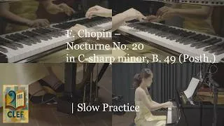 Thumbnail: F. Chopin – Nocturne No. 20 in C-sharp minor, B. 49 (Posth.)  | Slow Practice