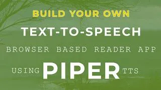 Thumbnail: Build a Text-To-Speech (TTS) Browser based Reader Using Piper