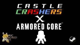Thumbnail: Castle Crashers X Armored Core - Jack-O Joins the Battle!