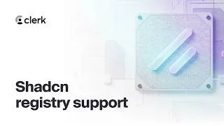 Thumbnail: Install Clerk Using Shadcn Registry
