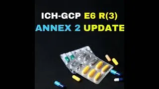Thumbnail: Unlocking the Future: ICH-GCP E6R(3) Annex 2 Updates Every Researcher Must Know for June 2026! #gcp