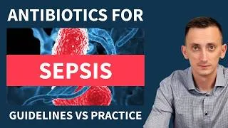Thumbnail: Empiric Antibiotics for Sepsis:Guidelines vs Practice