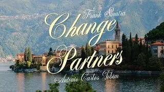 Thumbnail: Change Partners | Frank Sinatra & Antônio Carlos Jobim (Lyrics). By: Kim Yeonnie / Clockcarousel 
