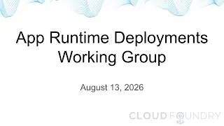 Thumbnail: App Runtime Deployments Working Group, August 13 2026