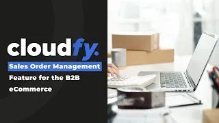Thumbnail: Cloudfy Sales Order Management Feature | Streamline B2B Orders