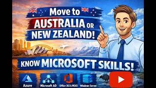 Thumbnail: Microsoft Skills Required for Australia & New Zealand Migration | IT Jobs & PR Guide