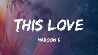 Thumbnail: Maroon 5 - This Love (Lyrics)