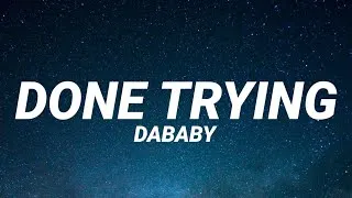 Thumbnail: DABABY - Done Trying (Lyrics)