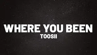 Thumbnail: Toosii - Where You Been (Lyrics)