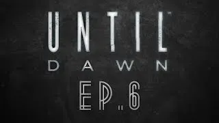 Thumbnail: Until Dawn Ep.6 - Chapter 5