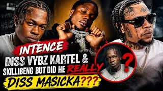 Thumbnail: Intence Diss Vybz Kartel & Skillibeng But Did He Really  Diss Masicka 
