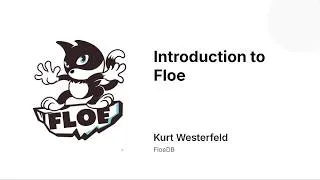 Thumbnail: Introduction to Floe (Kurt Westerfeld)