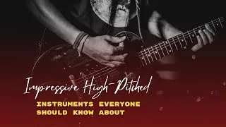 Thumbnail: High Pitched Instruments To Know